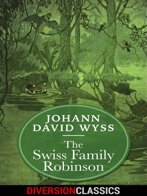 Upplýsingar um The Swiss Family Robinson (Diversion Illustrated Classics) eftir Johann David Wyss - Biðlisti
